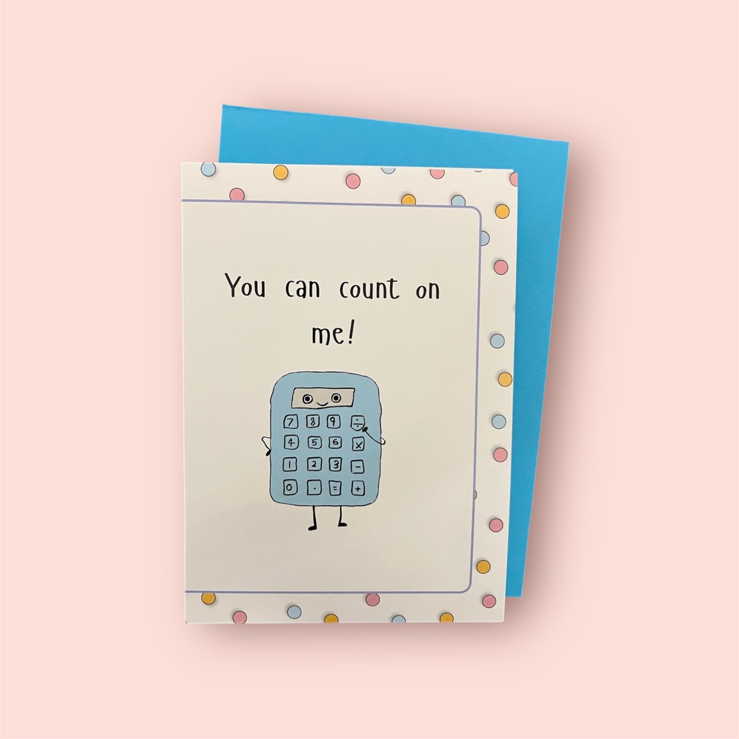 You can count on me!