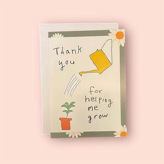 Thank you - For Helping Me Grow